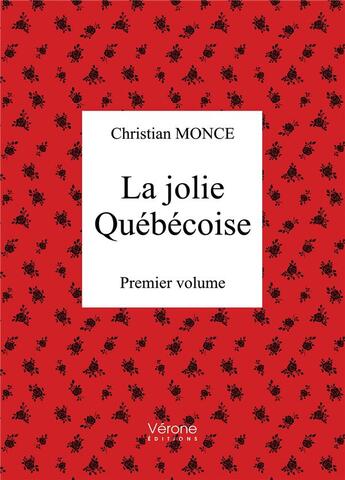 Couverture du livre « La jolie québécoise » de Christian Monce aux éditions Verone