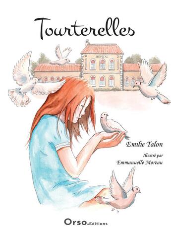 Couverture du livre « Tourterelles » de Emmanuelle Moreau et Emilie Talon aux éditions Orso Editions