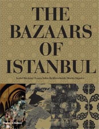 Couverture du livre « The bazaars of istanbul » de Laura Salm-Reiffersc aux éditions Thames & Hudson