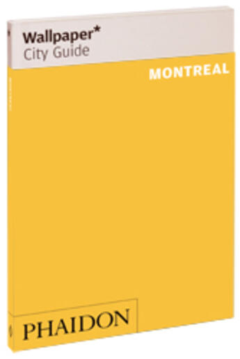 Couverture du livre « Montreal » de Wallpaper aux éditions Phaidon Press