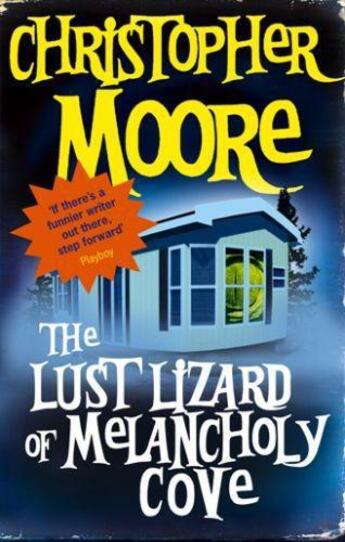 Couverture du livre « The lust lizard of Melancholy Cove » de Christopher Moore aux éditions Orbit Uk