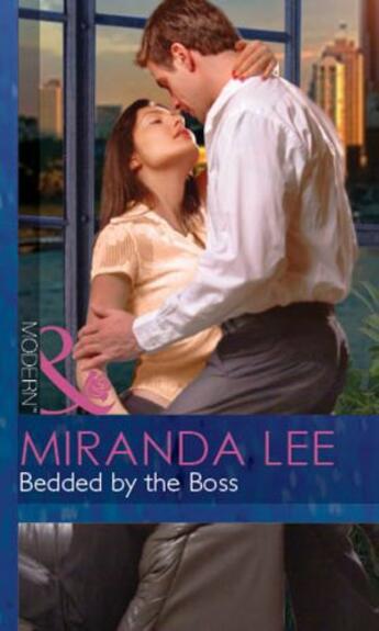 Couverture du livre « Bedded by the Boss (Mills & Boon Modern) » de Miranda Lee aux éditions Mills & Boon Series