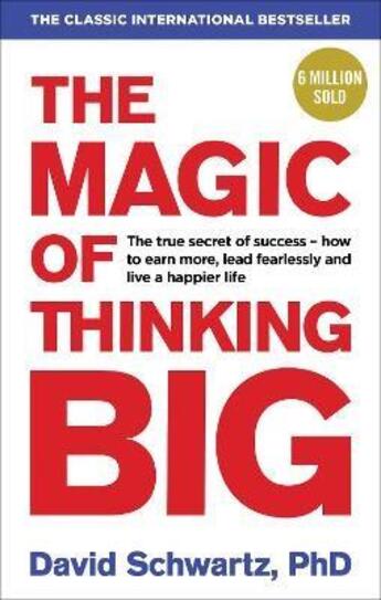 Couverture du livre « THE MAGIC OF THINKING BIG » de David Joseph Schwartz aux éditions Vermilion