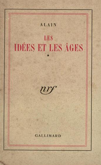 Couverture du livre « Les idées et les âges » de Alain aux éditions Gallimard