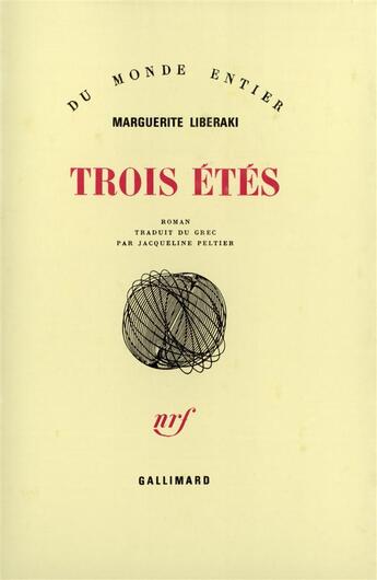 Couverture du livre « Trois etes » de Liberaki Marguerite aux éditions Gallimard