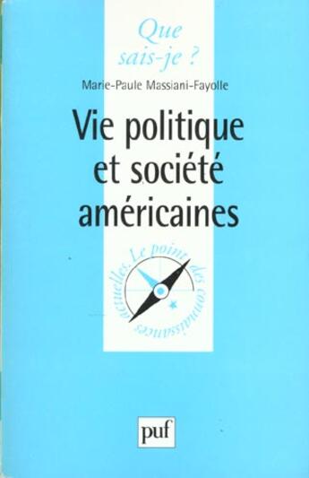 Couverture du livre « Vie politique et société américaines » de Marie-Paule Massiani-Fayolle aux éditions Que Sais-je ?