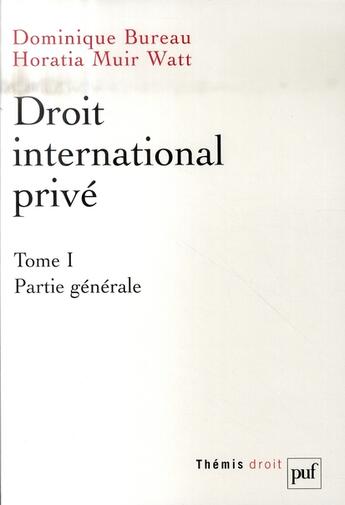 Couverture du livre « Droit international privé t.1 ; partie generale » de Bureau Dominique / M aux éditions Puf