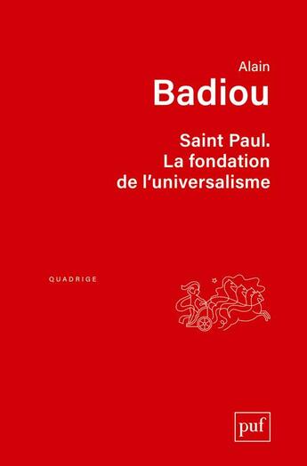 Couverture du livre « Saint Paul, la fondation de l'universalisme » de Alain Badiou aux éditions Puf