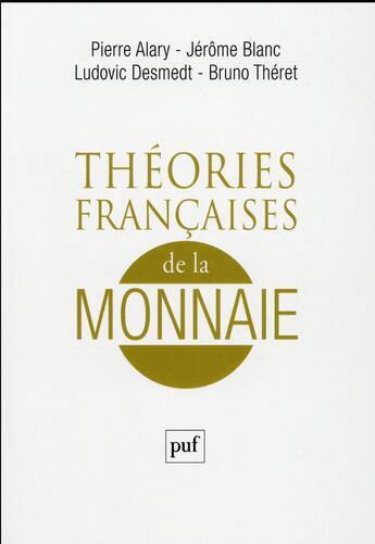 Couverture du livre « Théories françaises de la monnaie » de  aux éditions Puf