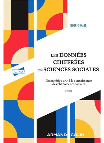 Couverture du livre « Les données chiffrées en sciences sociales : Du matériau brut à la connaissance des phénomènes sociaux (2e édition) » de Corine Eyraud aux éditions Armand Colin