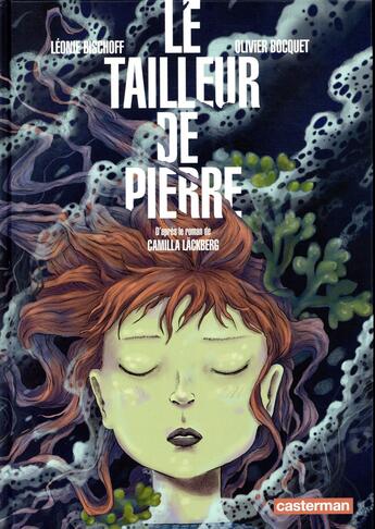 Couverture du livre « Le tailleur de pierre » de Olivier Bocquet et Leone Bischoff aux éditions Casterman