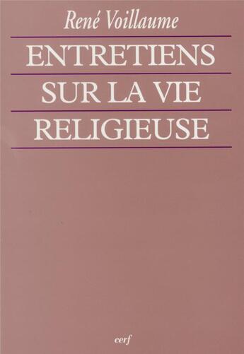 Couverture du livre « Entretiens sur la vie religieuse » de Voillaume R aux éditions Cerf