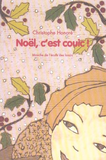 Couverture du livre « Noel c est couic » de Honore Christophe / aux éditions Ecole Des Loisirs