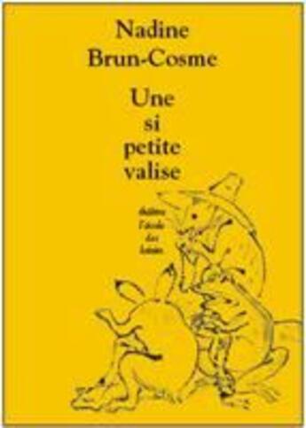 Couverture du livre « Une si petite valise » de Brun Cosme Nadine aux éditions Ecole Des Loisirs