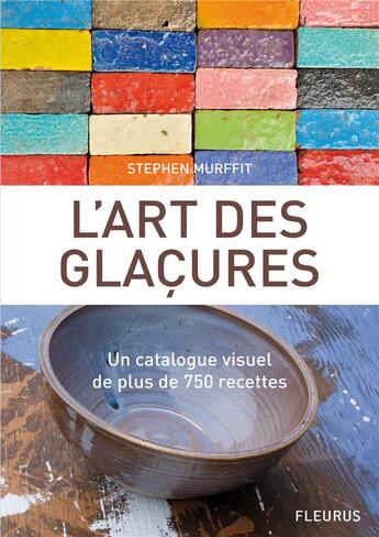 Couverture du livre « L'art des glaçures » de Stephen Murfitt aux éditions Fleurus