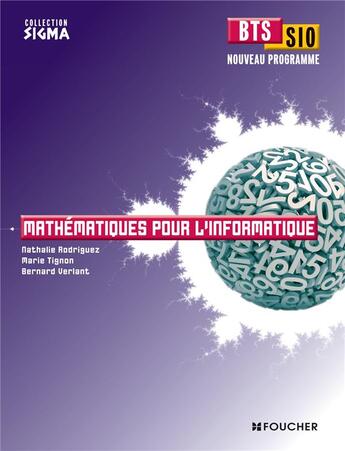 Couverture du livre « SIGMA ; mathématiques pour l'informatique ; BTS SIO » de Bernard Verlant aux éditions Foucher