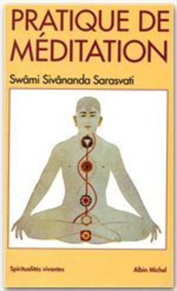 Couverture du livre « Pratique de méditation » de Swami Sivananda Sarasvati aux éditions Albin Michel