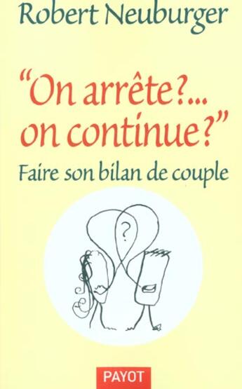 Couverture du livre « On arrete ?...on continue ? ...1ere ed » de Robert Neuburger aux éditions Payot