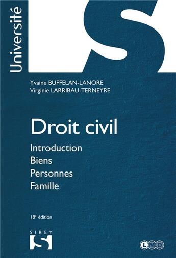 Couverture du livre « Droit civil ; introduction, biens, personnes, famille (18e édition) » de Virginie Larribau-Terneyre et Yvaine Buffelan-Lanore aux éditions Sirey