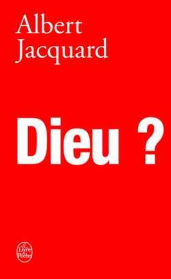 Couverture du livre « Dieu ? » de Albert Jacquard aux éditions Le Livre De Poche