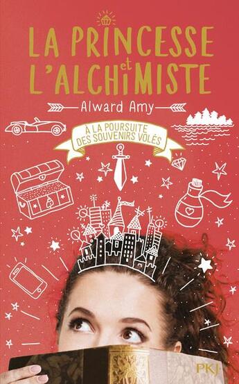 Couverture du livre « La princesse et l'alchimiste t.2 ; à la poursuite des souvenirs volés » de Amy Alward aux éditions Pocket Jeunesse