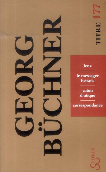 Couverture du livre « Lenz ; le messager hessois ; Caton d'Utique ; correspondance » de Georg Büchner aux éditions Christian Bourgois