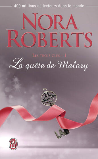 Couverture du livre « Les trois clés t.1 ; la quête de Malory » de Nora Roberts aux éditions J'ai Lu