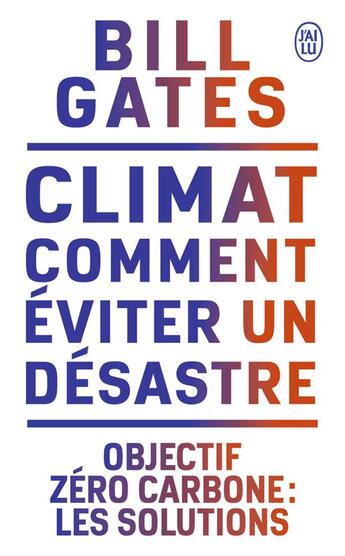 Couverture du livre « Climat : comment éviter un désastre » de Bill Gates aux éditions J'ai Lu