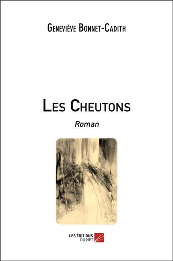 Couverture du livre « Les cheutons » de Genevieve Bonnet-Cadith aux éditions Editions Du Net