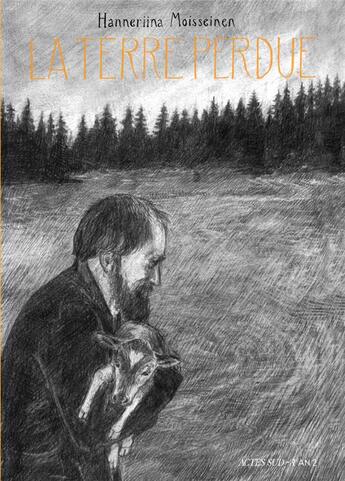 Couverture du livre « La terre perdue » de Hanneriina Moisseinen aux éditions Actes Sud