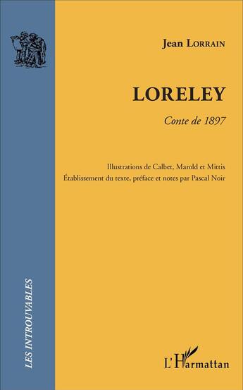 Couverture du livre « Loreley : Conte de 1897 » de Jean Lorrain aux éditions L'harmattan