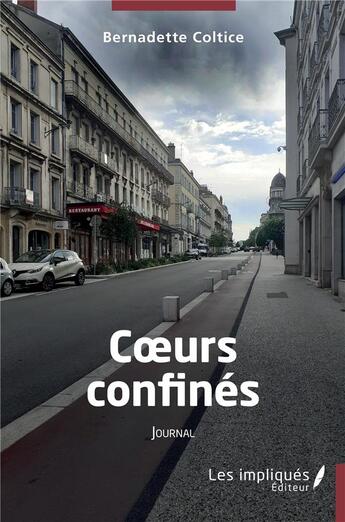 Couverture du livre « Coeurs confines - journal » de Bernadette Coltice aux éditions Les Impliques