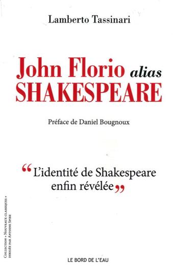 Couverture du livre « John Florio alias Shakespeare » de Lamberto Tassinari aux éditions Bord De L'eau