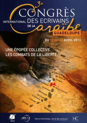 Couverture du livre « Actes du 3e congrès des écrivains de la Caraïbe, avril 2013 ; une épopée collective, les combats de la liberté » de  aux éditions Herve Chopin