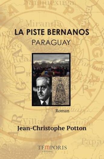 Couverture du livre « La piste Bernanos ; Paraguay » de Jean-Christophe Potton aux éditions Temporis