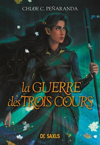 Couverture du livre « Les héritiers d'Ungardia Tome 4 : La guerre des trois cours » de Chloe C. Penaranda aux éditions De Saxus