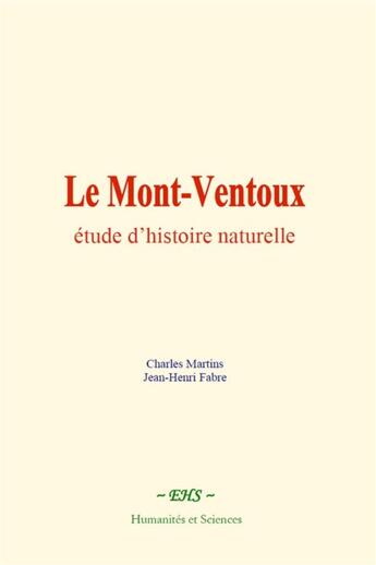 Couverture du livre « Le mont-ventoux : etude d histoire naturelle » de Charles Martins aux éditions Le Mono