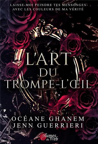 Couverture du livre « L'art du trompe-l'oeil » de Oceane Ghanem aux éditions Plumes Du Web