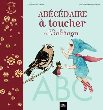 Couverture du livre « L'abécédaire à toucher de Balthazar » de Marie-Helene Place et Caroline Fontaine-Riquier aux éditions Hatier