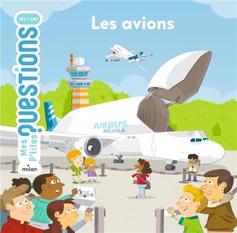 Couverture du livre « Les avions » de Fabrice Mosca et Astrid Dumontet aux éditions Milan