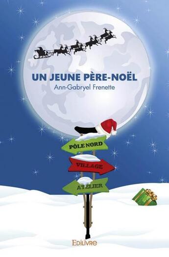 Couverture du livre « Un jeune pere noel » de Frenette Ann-Gabryel aux éditions Edilivre