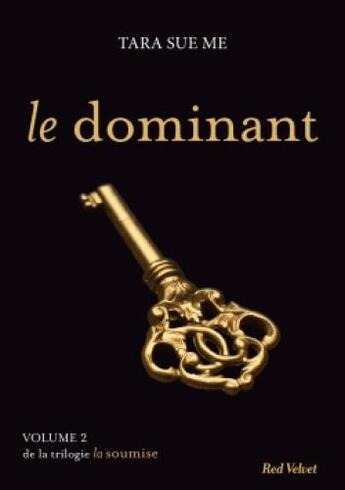 Couverture du livre « La soumise t.2 ; le dominant » de Tara Sue Me aux éditions Marabout