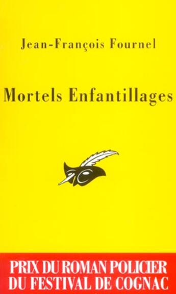 Couverture du livre « Mortels enfantillages » de Jean-Francois Fournel aux éditions Editions Du Masque