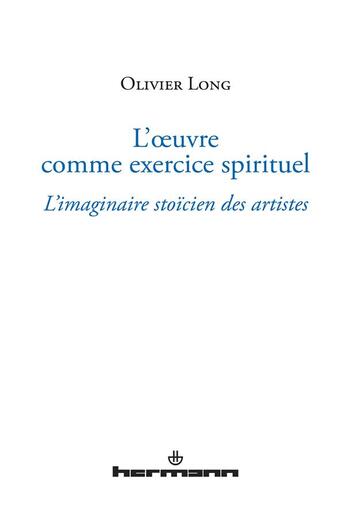 Couverture du livre « L'oeuvre comme exercice spirituel » de Olivier Long aux éditions Hermann