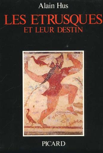 Couverture du livre « Les Etrusques Et Leur Destin » de Hus Alain aux éditions Picard