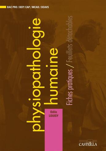 Couverture du livre « Physiopathologie humaine ; fiches pratiques ; feuillets détachables » de Odile Louisy aux éditions Casteilla