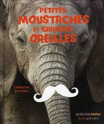 Couverture du livre « Petites moustaches et grandes oreilles » de Catherine Deulofeu aux éditions Actes Sud