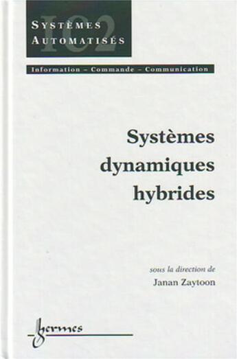 Couverture du livre « Systèmes dynamiques hybrides » de Janan Zaytoon aux éditions Hermes Science Publications