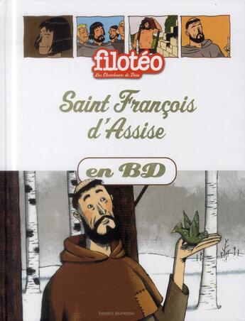 Couverture du livre « Filotéo - les chercheurs de Dieu t.7 : Saint Francois d'Assise en BD » de Benoit Marchon aux éditions Bayard Soleil