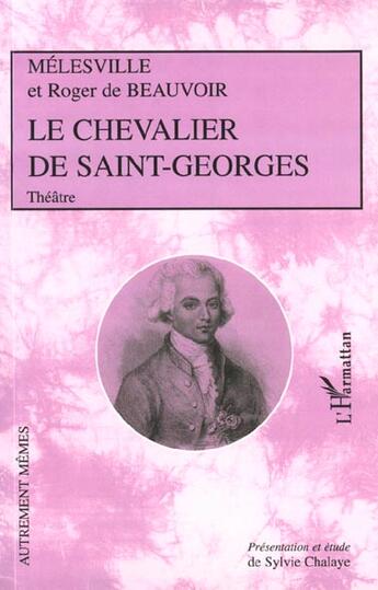 Couverture du livre « Le chevalier de Saint-Georges » de Roger De Beauvoir et Melesville aux éditions L'harmattan